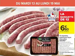 Cora x Carrefour SOCOPA 12 chipolatas supérieures façon charcutière offre