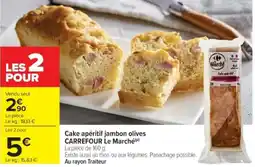 Cora x Carrefour Cake apéritif jambon olives carrefour le marché offre