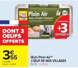 Cora x Carrefour L'ŒUF DE NOS VILLAGES Œufs Plein Air offre
