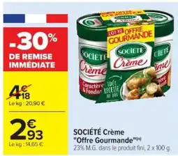 Cora x Carrefour SOCIÉTÉ Crème "Offre Gourmande" offre