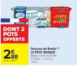 Cora x Carrefour LE PETIT BASQUE Douceur de Brebis offre