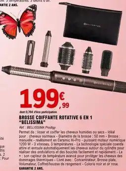 E.Leclerc Maison & Loisirs Brosse coiffante rotative 6 en 1 belissima offre