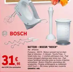 E.Leclerc BATTEUR + MIXEUR BOSCH offre