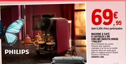 E.Leclerc PHILIPS Machine à café à capsules L'OR Sublime Barista Rouge offre