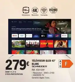 E.Leclerc TÉLÉVISEUR QLED 43 BLANC SCHNEIDER offre