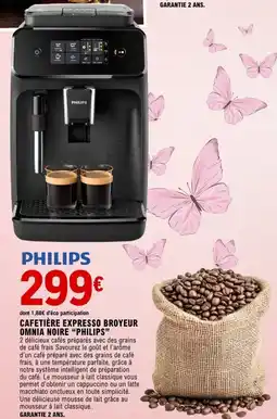 E.Leclerc Maison & Loisirs PHILIPS Cafetière expresso broyeur omnia noire philips offre