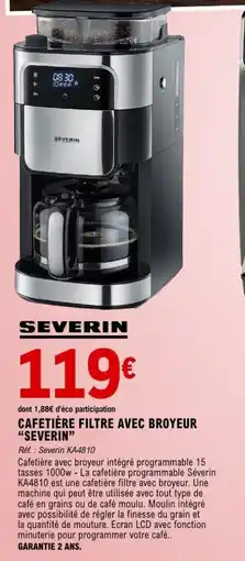 E.Leclerc Maison & Loisirs Cafetière filtre avec broyeur severin offre