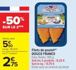 Cora x Carrefour DOUCE FRANCE Filets de poulet offre