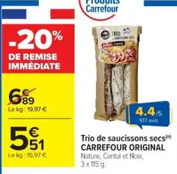 Cora x Carrefour CARREFOUR ORIGINAL Trio de saucissons secs offre