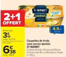 Cora x Carrefour ST MAMET Coupelles de fruits sans sucres ajoutés offre