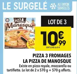 Supeco Pizza 3 Fromages La Pizza de Manosque offre