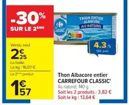 Cora x Carrefour CARREFOUR CLASSIC Thon Albacore entier offre