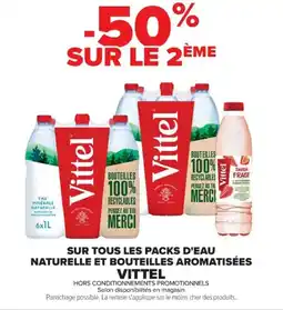 Cora x Carrefour VITTEL Sur tous les packs d'eau naturelle et bouteilles aromatisées offre