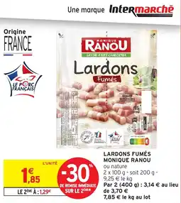 Intermarché Lardons fumés monique ranou offre