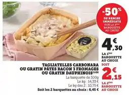 Super U Tagliatelles carbonara ou gratin pĂątes bacon 3 fromages ou gratin dauphinois offre