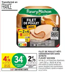 Intermarché Filet de poulet rôti conservation sans nitrite fleury michon offre