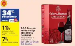 Cora x Carrefour CELLIER DES DAUPHINS A.O.P. Côtes-du- Rhône Prestige offre