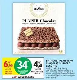 Intermarché Entremet plaisir au chocolat surgelé lenotre offre