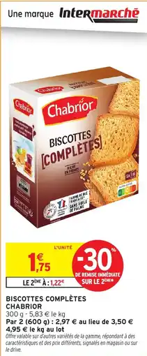 Intermarché Biscottes complÚtes chabrior offre