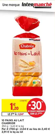 Intermarché 10 pains au lait chabrior offre