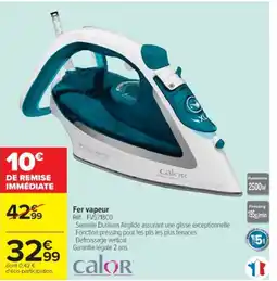 Cora x Carrefour CALOR Fer vapeur Réf.: FV5718C0 offre