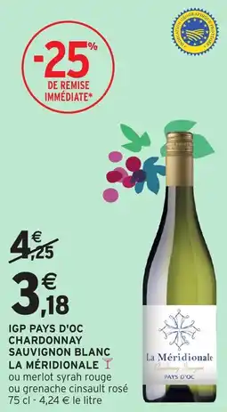 Intermarché Igp pays d'oc chardonnay sauvignon blanc la méridionale offre