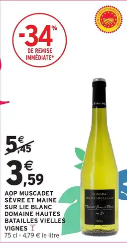 Intermarché Aop muscadet sèvre et maine sur lie blanc domaine hautes batailles vielles vignes offre