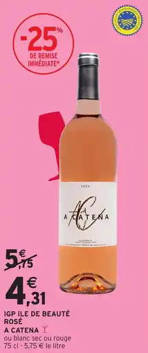 Intermarché Igp ile de beauté rosé a catena offre