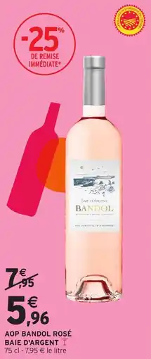 Intermarché Aop bandol rosé baie d'argent offre