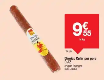 Promocash DIAZ Chorizo Cular pur porc offre