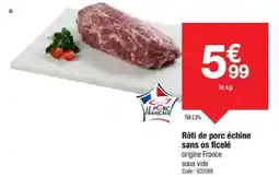 Promocash Rôti de porc échine sans os ficelé offre