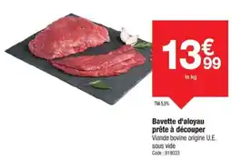 Promocash Bavette d'aloyau prête à découper offre