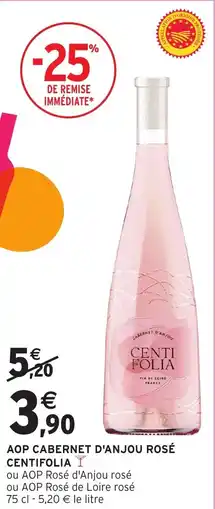 Intermarché Aop cabernet d'anjou rosé centifolia offre