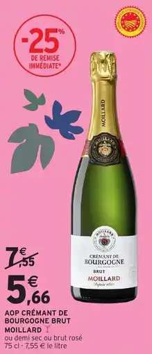 Intermarché Aop crémant de bourgogne brut moillard offre