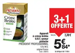 Promocash PRÉSIDENT PROFESSIONNEL Appareil à crème brûlée u.h.t. saveur pistache offre