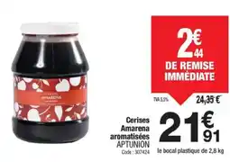 Promocash APTUNION Cerises Amarena aromatisées offre