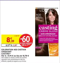 Intermarché Coloration 400 châtain craquant casting offre