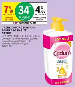 Intermarché Crème douche surgras beurre de karité cadum offre
