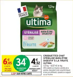 Intermarché Croquettes chat stérilisé bien-être digestif à la truite ultima offre