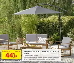 Intermarché Parasol deporte non rotatif 2,7m ecru offre