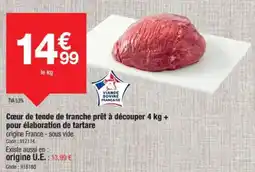 Promocash Cœur de tende de tranche prêt à découper pour élaboration de tartare offre