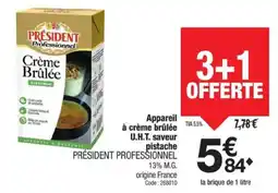 Promocash PRÉSIDENT PROFESSIONNEL Appareil à crème brûlée U.H.T. saveur pistache offre