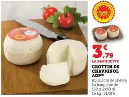 Hyper U Crottin de chavignol - aop au lait cru de chĂšvre la barquette offre