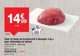 Promocash Cœur de tende de tranche prêt à découper pour élaboration de tartare offre