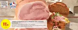 Intermarché Drive Jambon supérieur cuit le primeur avec couenne madrange offre