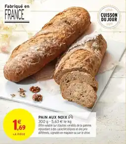 Intermarché Drive Pain aux noix offre