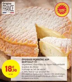 Intermarché Drive Époisses perrière aop berthaut offre