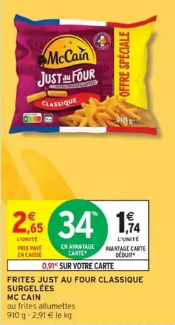 Intermarché Drive Frites just au four classique surgelées mc cain offre