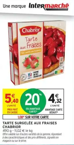 Intermarché Drive Tarte surgelée aux fraises chabrior offre