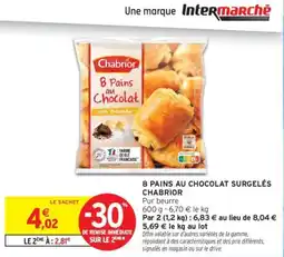Intermarché Drive 8 pains au chocolat surgelés chabrior offre